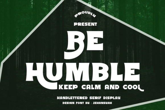 Be Humble: A Serif Font That Makes a Statement