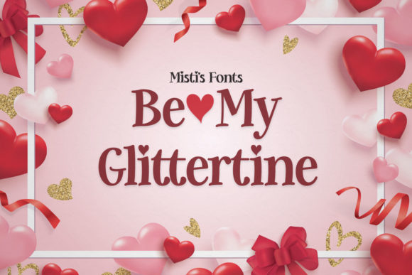 Be My Glittertine: A Charming Typeface for Editorial Projects