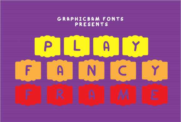 Play Fancy Frame: A Designer’s Take on a Creative Typeface
